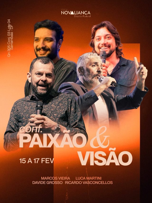 🔥 CONFERÊNCIA PAIXÃO & VISÃO 2026 🔥 Prepare o seu coração para dias que vão marcar a sua vida! Serão 3 noites intensas de palavra, presença de Deus, direcionamento e despertamento espiritual. Uma conferência para reacender a paixão por Jesus e alinhar a sua visão com o propósito do céu. 🗓️ Dia 15(às 18h30) e dias 16 e 17 (às 19h30) de Fevereiro 📍 Igreja Nova Aliança Distrito Federal (Qn 305 Conj. 03 Lote 04 - Samambaia/DF) Teremos a presença dos preletores convidados: ✨ Luca Martini (@olucamartini) ✨ Davide Grosso (@davidegrossso) ✨ Ricardo Vasconcellos (@pr.ricardovasconcellos) Homens de Deus que carregam uma palavra viva e profética para este tempo! E o melhor: ✅ Entrada gratuita ✅ Não precisa de inscrição É chegar e viver aquilo que Deus já preparou! Chame sua família, convide seus amigos e venha viver dias de transformação, renovo e ativação espiritual. “Sem paixão não há entrega. Sem visão não há direção.” Nos vemos lá! 🔥