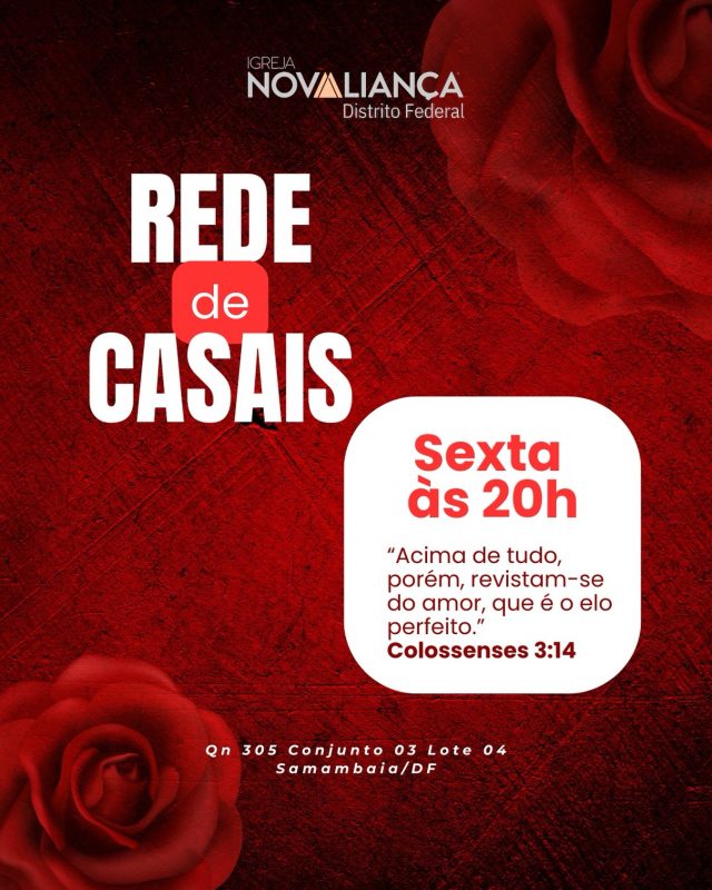 Nesta sexta, às 20h, teremos um encontro da nossa Rede de Casais na Igreja Nova Aliança DF. Um tempo preparado para fortalecer relacionamentos, compartilhar experiências e crescer juntos debaixo da direção de Deus. ❤️ “Acima de tudo, porém, revistam-se do amor, que é o elo perfeito.” Colossenses 3:14 Esperamos você e seu cônjuge para uma noite especial na presença do Senhor. 📍 QN 305 Conjunto 03 Lote 04 Samambaia/DF