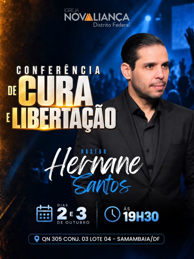 CONFERÊNCIA DE CURA E LIBERTAÇÃO Nos dias 2 e 3 de outubro, nós teremos duas noites dedicadas à fé, adoração e à ministração da Palavra de Deus, na nossa Conferência de Cura e Libertação, com o Pastor Hernane Santos. Serão dois dias de uma programação especialmente preparada para tratar de temas relacionados à cura, libertação e transformação de vidas à luz da Palavra de Deus. 📅 2 e 3 de outubro ⏰ 19h30 📍 QN 305, Conj. 03, Lote 04 – Samambaia/DF ⛪ Igreja Nova Aliança – Distrito Federal E o melhor: a entrada é GRATUITA. Anote essas datas. 2 e 3 de outubro. Nos vemos na Conferência de Cura e Libertação.
